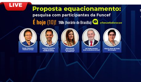 e-hoje-fenae-realiza-live-para-apresentar-pesquisa-sobre-reducao-do-equacionamento