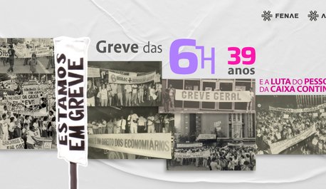 caixa-greve-das-6-horas-completa-39-anos-nesta-quarta-feira-30