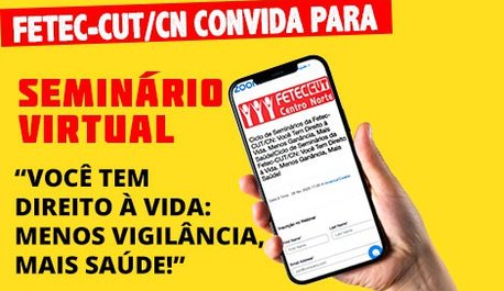 fetec-realiza-nesta-quarta-26-o-seminario-voce-tem-direito-a-vida-menos-vigilancia-mais-saude