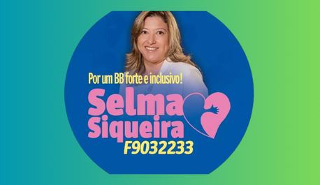 eleicoes-caref-no-banco-do-brasil-selma-siqueira-vai-para-o-2o-turno
