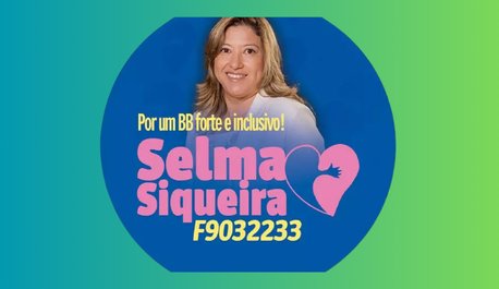 eleicoes-caref-no-banco-do-brasil-selma-siqueira-vai-para-o-2o-turno