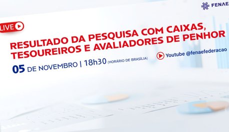 caixas-e-tesoureiros-live-da-fenae-apresenta-resultados-de-pesquisa-nesta-terca-5