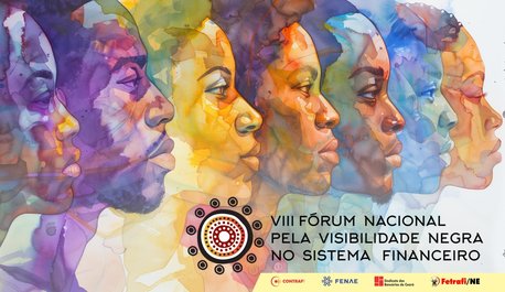 viii-forum-nacional-pela-visibilidade-negra-no-sistema-financeiro-destaca-combate-ao-racismo-e-defesa-da-igualdade-de-oportunidades