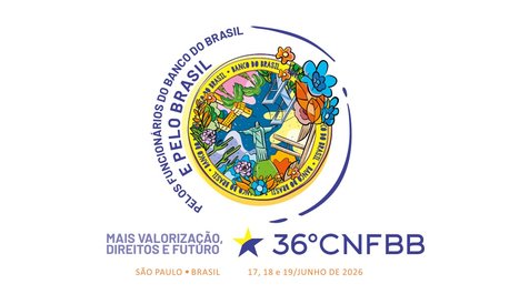 36o-cnfbb-vai-debater-os-desafios-dos-funcionarios-do-banco-do-brasil-e-preparar-a-campanha-nacional